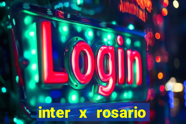 inter x rosario central onde assistir